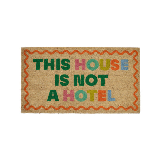 Doormat "This House Is Not A Hotel"